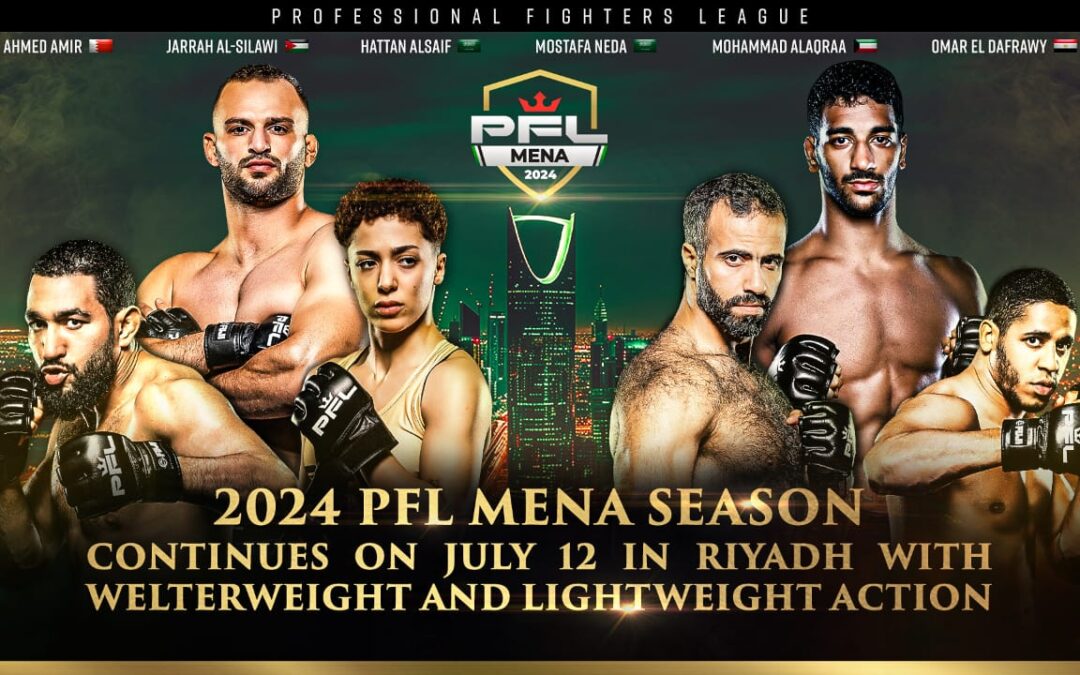 رابطة المقاتلين المحترفين (PFL) تواصل “موسم الشرق الأوسط وشمال أفريقيا” 12 يوليو في الرياض بمنافسات “المتوسط والخفيف”